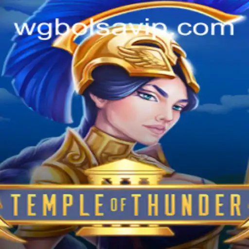 TempleofThunder: Exploring the Electrifying Realm of WG-Bolsa