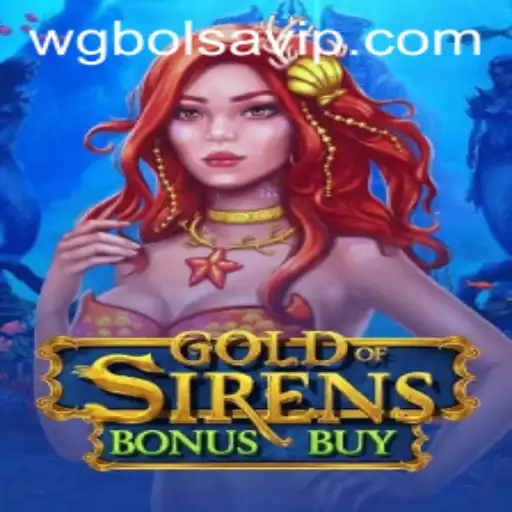 Unlocking the Treasures of GoldofSirensBonusBuy: Dive into an Enchanting Adventure