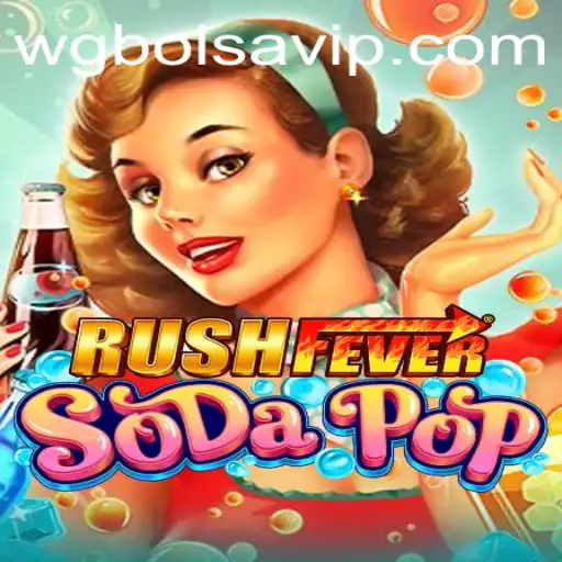 Unraveling the Excitement of RushFeverSodaPop: A Thrilling Experience with WG-Bolsa Strategy